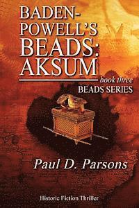 bokomslag Baden-Powell's Beads: Aksum: book three: Beads Series