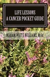 bokomslag Life Lessons: The Journey Through Cancer / A Pocket Guide