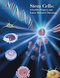 National Institutues of Health, Department of Health and Human Services - Stem Cells: Scientific Progress and Future Research Directions, Häftad