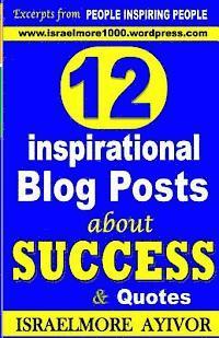 Israelmore Ayivor - 12 inspirational Blog Posts about Success & Quotes, Häftad