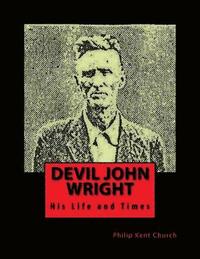 bokomslag Devil John Wright: A Biography