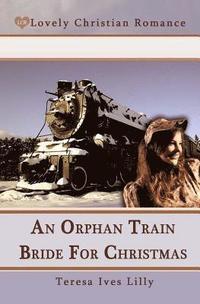bokomslag An Orphan Train Bride For Christmas