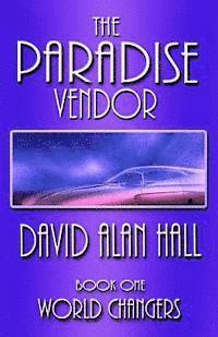 bokomslag The Paradise Vendor - Book One: World Changers