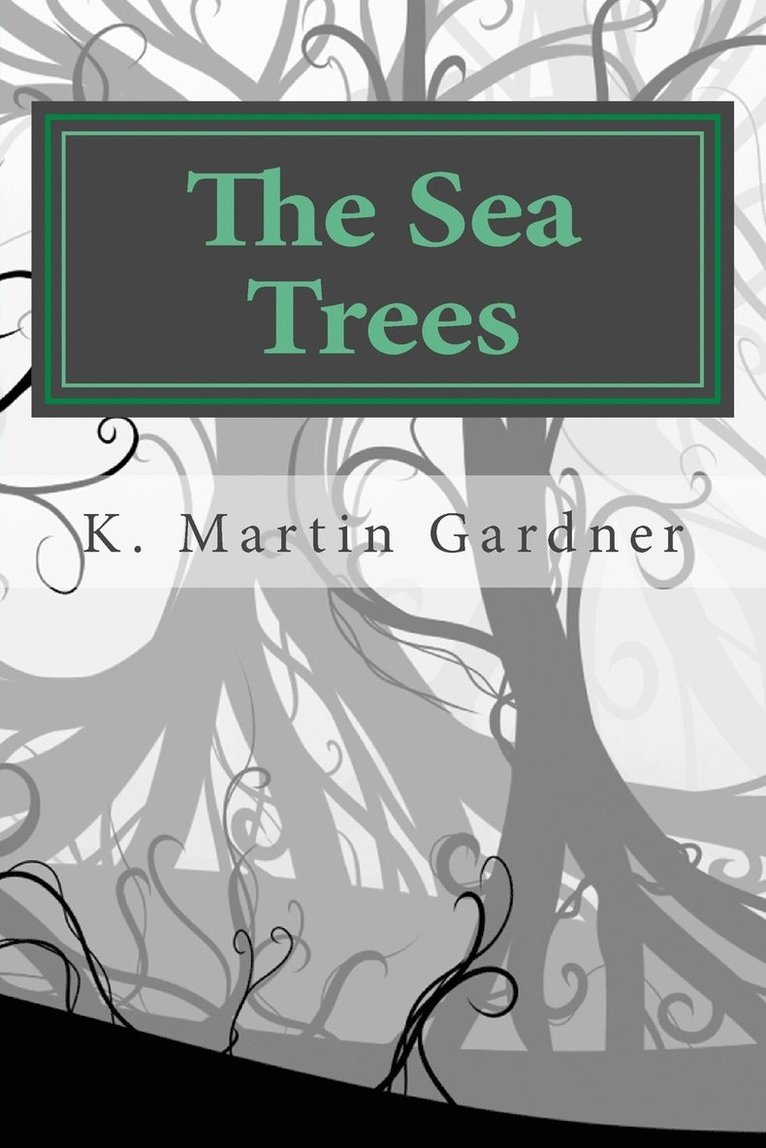 The Sea Trees 1