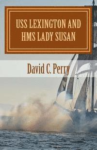 bokomslag USS Lexington and HMS Lady Susan: The Prodigal Son Returns