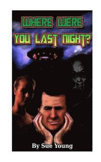 Sue Young - Where were you last night?, Häftad