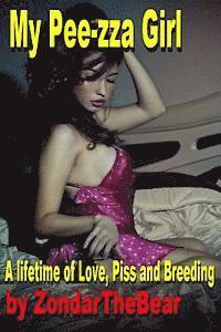 bokomslag My Pee-zza Girl: A Lifetime of Hot Golden Love