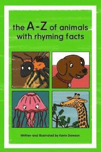 bokomslag The A-Z of animals with rhyming facts