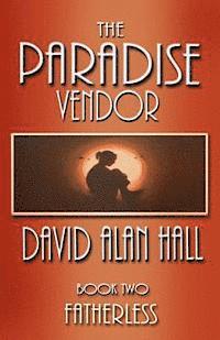 bokomslag The Paradise Vendor - Book Two: Fatherless