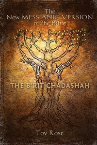 bokomslag The New Messianic Version of the Bible - B'rit Chadashah