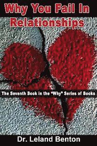 bokomslag Why You Fail In Relationships: The Seventh Book in the 'Why' Series of Books