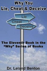 bokomslag Why You Lie, Cheat & Deceive: The Eleventh Book in the 'Why' Series of Books