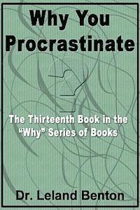 bokomslag Why You Procrastinate: The Thirteenth Book in the 'Why' Series of Books