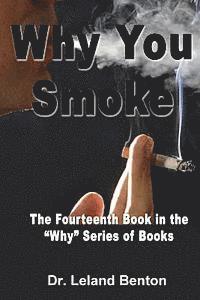 bokomslag Why You Smoke: The Fourteenth Book in the 'Why' Series of Books