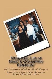 bokomslag Nes and Lelia Mae's Country Cookin': A Collection of Soul Food Recipes