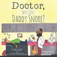 bokomslag Doctor, Why Does Daddy Snore?