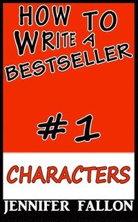 bokomslag How to write a bestseller: Characterization