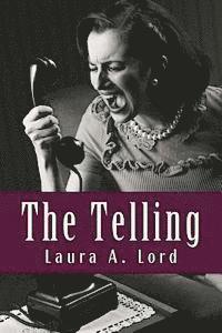 Laura a. Lord - The Telling, Häftad