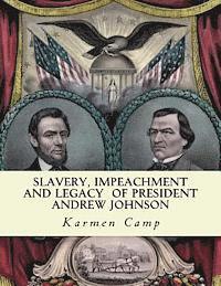 bokomslag Slavery, Impeachment and Legacy of President Andrew Johnson