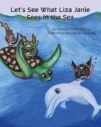 Let's See What Liza Janie Sees in the Sea 1