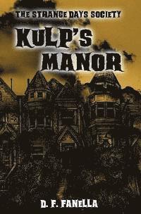 bokomslag Kulp's Manor: The Strange Days Society Case #1