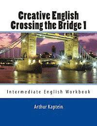 bokomslag Crossing the Bridge 1: Intermediate