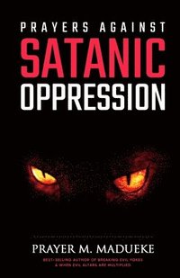 bokomslag Prayers against Satanic Oppression