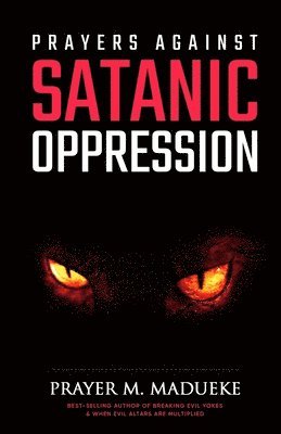 bokomslag Prayers against Satanic Oppression