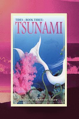 bokomslag Tides - Book Three: Tsunami