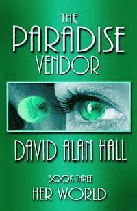 The Paradise Vendor - Book Three: Her World 1