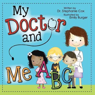 Stephanie Cox - My Doctor and Me ABC, Häftad