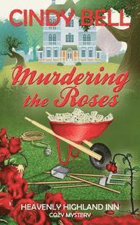 bokomslag Murdering the Roses