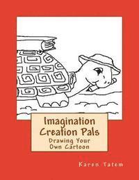 Karen Lee Tatem - Imagination Creation Pals: Drawing Your Own Cartoon, Häftad