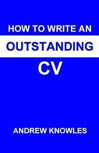 How to Write an Outstanding CV 1