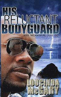 His Reluctant Bodyguard 1