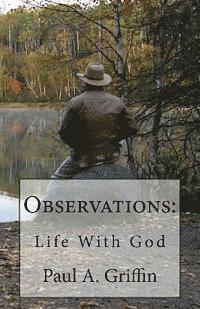 Paul a. Griffin - Observations: Life With God, Häftad