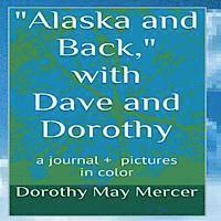 bokomslag Alaska and Back: with Dave and Dorothy