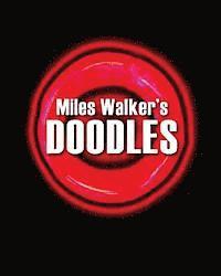 Miles Walker's Doodles 1