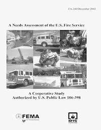bokomslag A Needs Assessment of the U.S. Fire Service: A Cooperative Study Authorized by U.S. Public Law 106-398