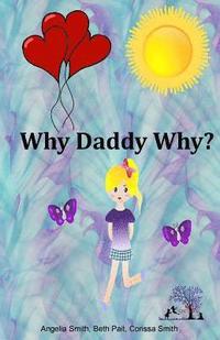 bokomslag Why Daddy Why?