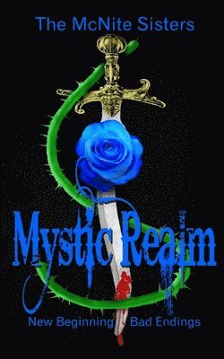 Mystic Realm: New Beginning Bad Endings 1