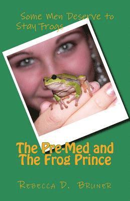 bokomslag The Pre-Med and the Frog Prince