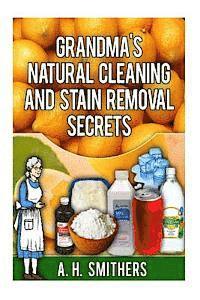 bokomslag Grandma's Natural Cleaning and Stain Removal Secrets
