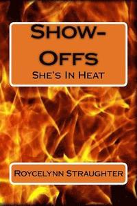 bokomslag Show-Offs: She's In Heat