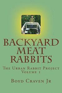 Backyard Meat Rabbits 1