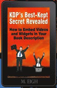 bokomslag KDP's Best-Kept Secret Revealed: How to Embed Videos and Widgets in Your Book Description