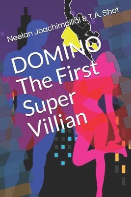 Domino - The First Super Villian 1