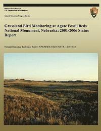 Grassland Bird Monitoring at Agate Fossil Beds National Monument, Nebraska: 2001-2006 Status Report 1