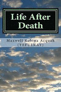 bokomslag Life After Death: Where Would You Be If You Die Today?