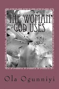 bokomslag The woman God uses